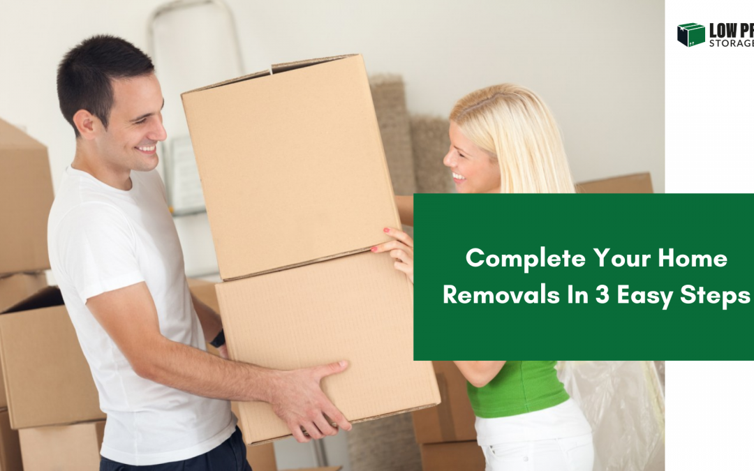 Complete Your Home Removals In 3 Easy Steps
