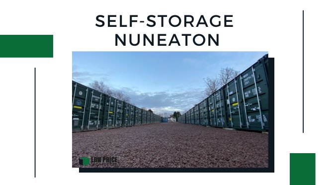 Reasons Why You Need a Self Storage Facility in Nuneaton